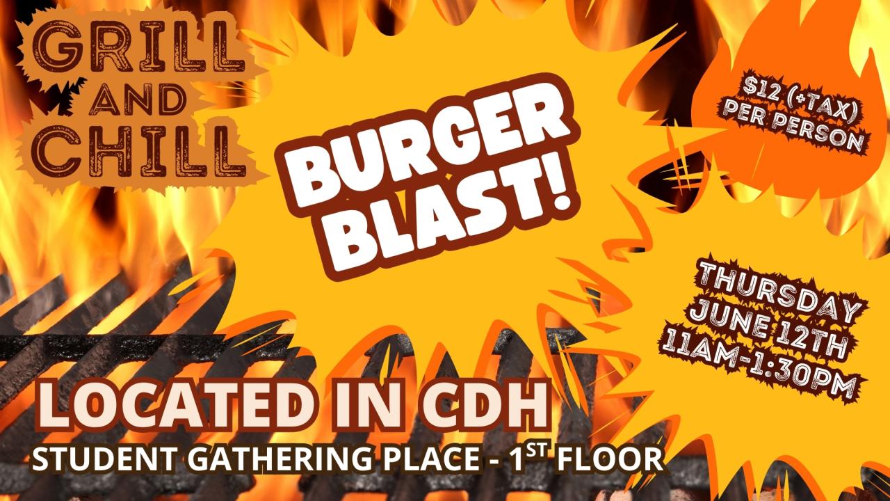 Grill & Chill is BACK with a Burger Blast Menu!