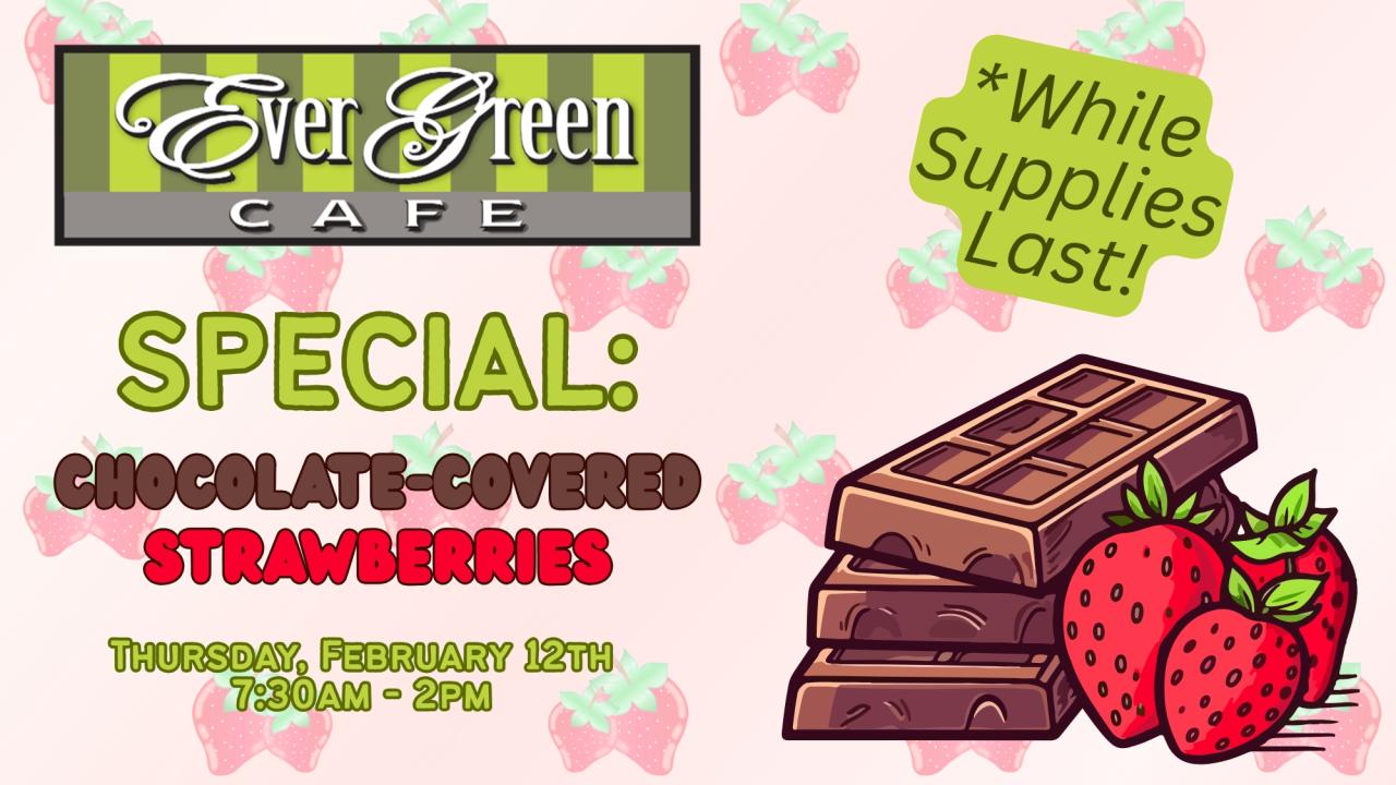 Ever Green Valentine's Special!