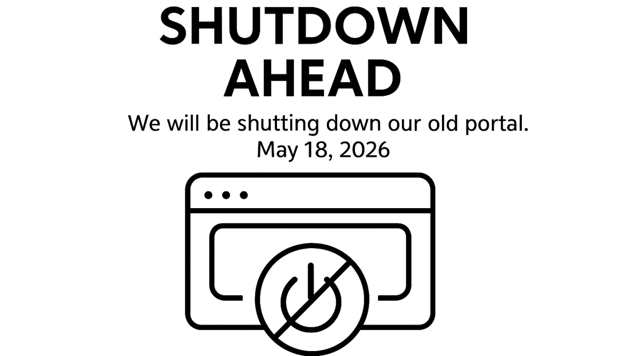 Picture supporting the announcement of the old portal to be shutdown on May 18, 2026